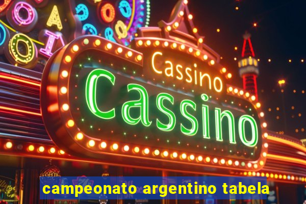 campeonato argentino tabela