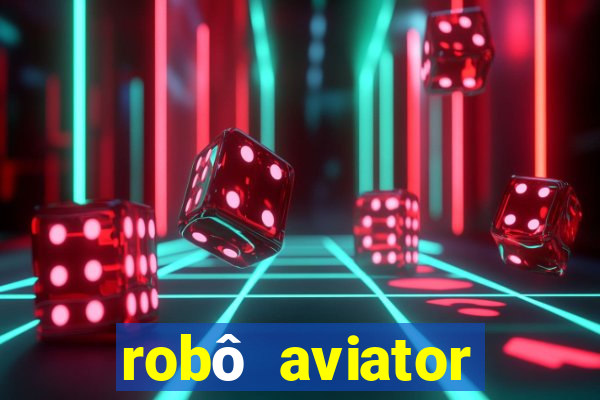 robô aviator grátis whatsapp