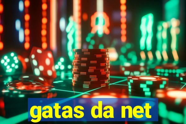 gatas da net