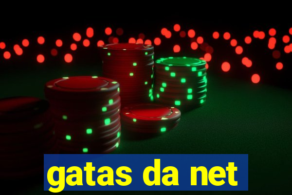 gatas da net