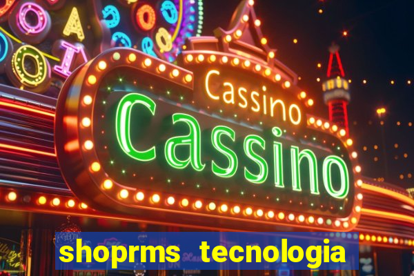shoprms tecnologia e servicos ltda jogos online
