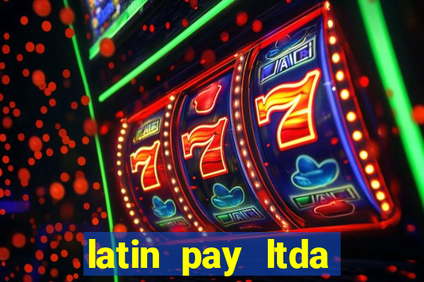 latin pay ltda jogos online