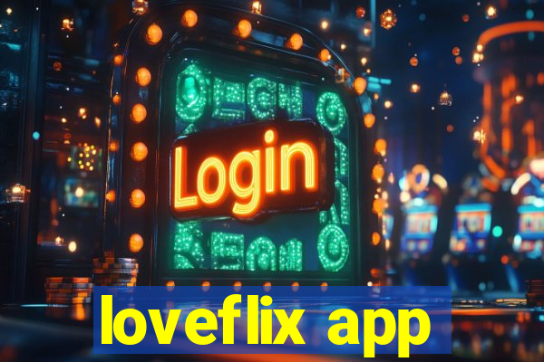 loveflix app