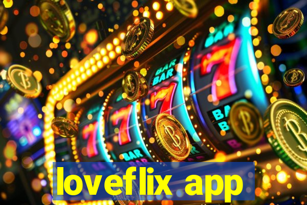 loveflix app