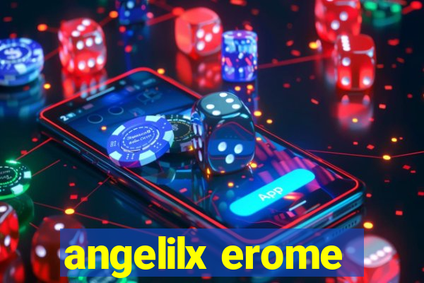 angelilx erome
