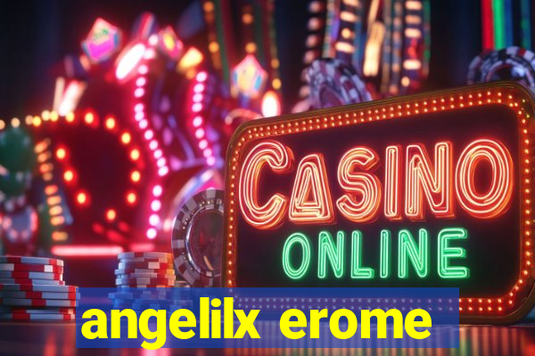 angelilx erome