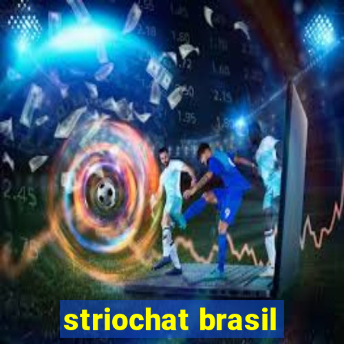 striochat brasil