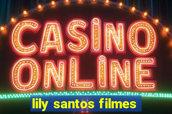lily santos filmes