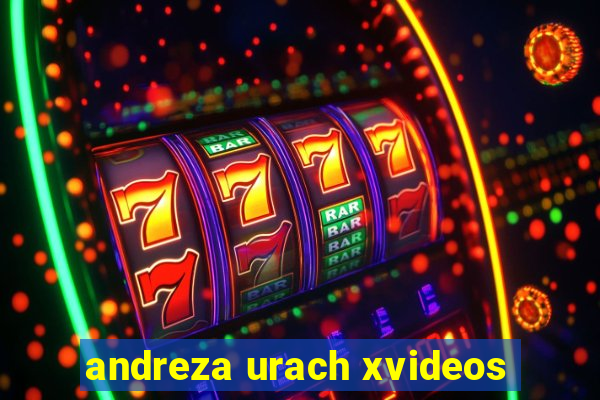 andreza urach xvideos