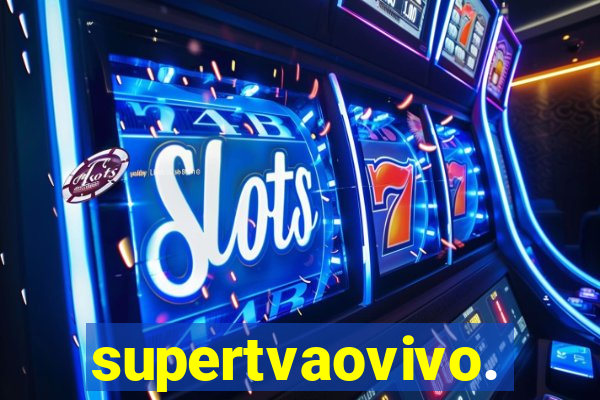 supertvaovivo.