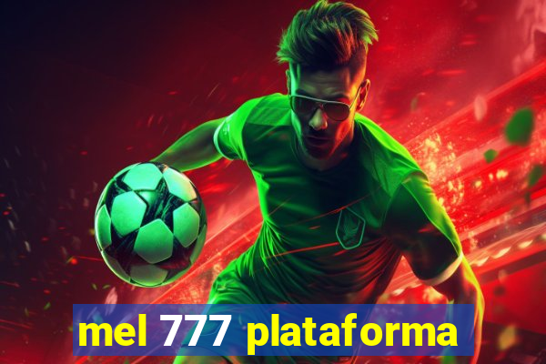 mel 777 plataforma