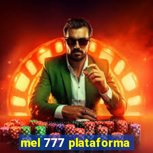 mel 777 plataforma