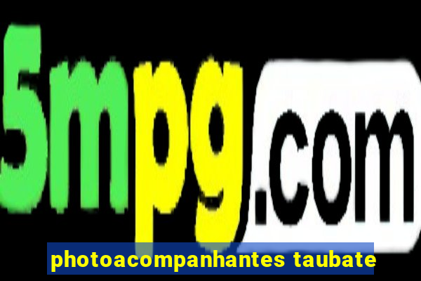 photoacompanhantes taubate