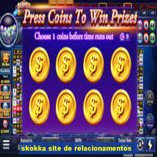skokka site de relacionamentos