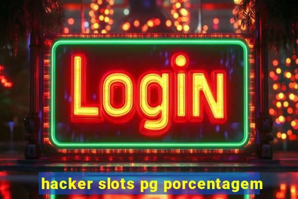 hacker slots pg porcentagem