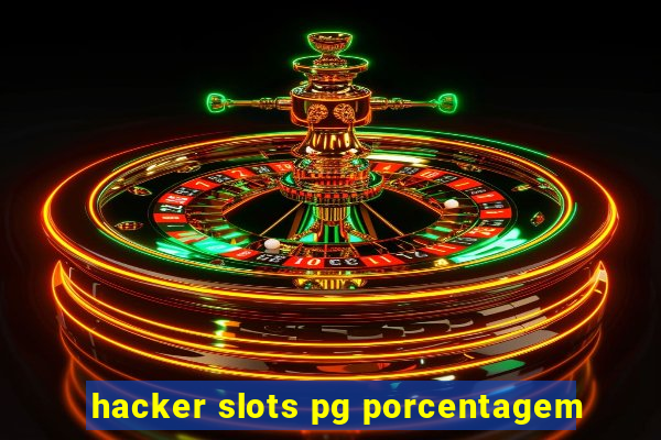 hacker slots pg porcentagem