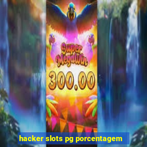 hacker slots pg porcentagem