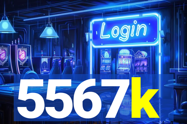 5567k
