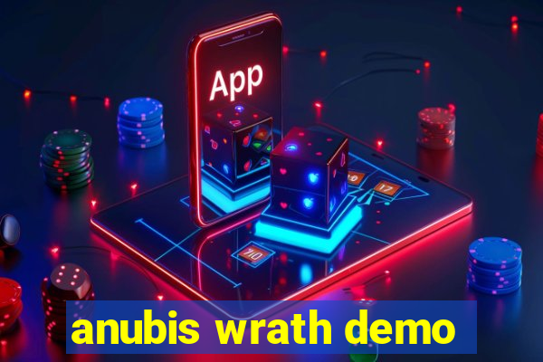 anubis wrath demo