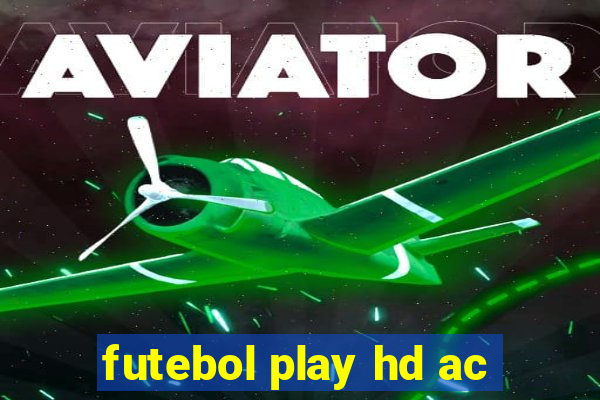 futebol play hd ac