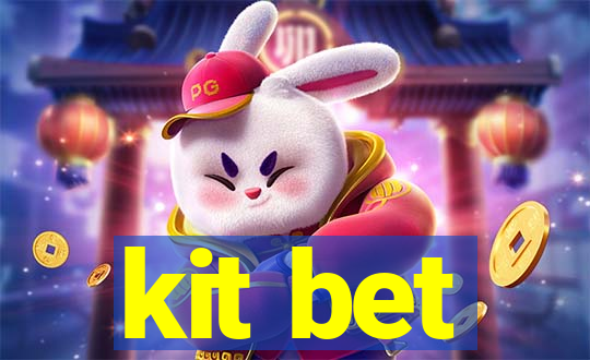 kit bet