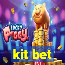 kit bet