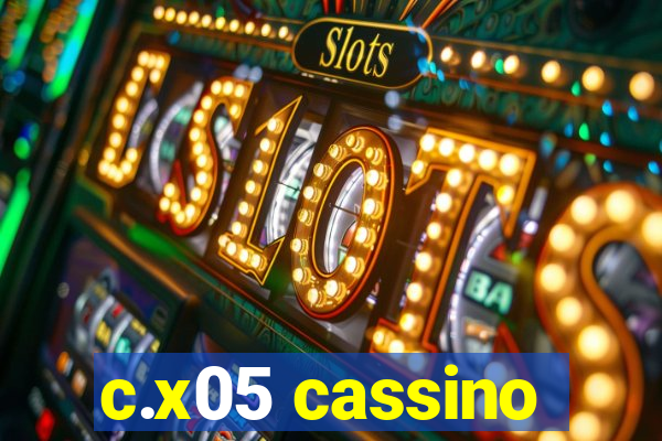 c.x05 cassino