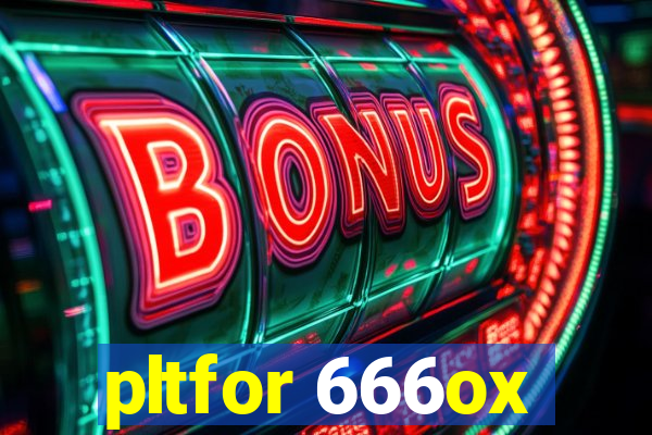 pltfor 666ox