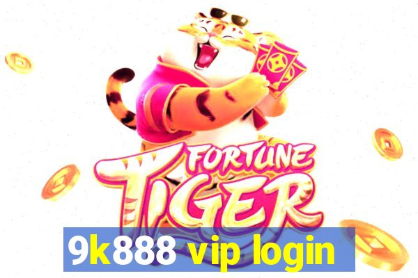 9k888 vip login