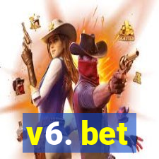 v6. bet