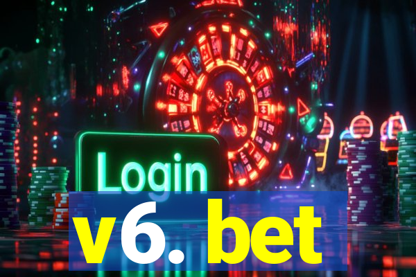 v6. bet