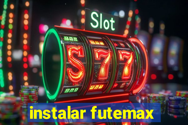 instalar futemax