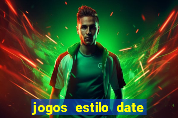 jogos estilo date ariane para android