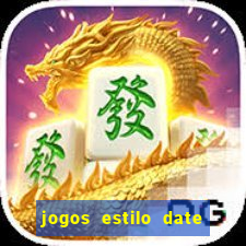 jogos estilo date ariane para android