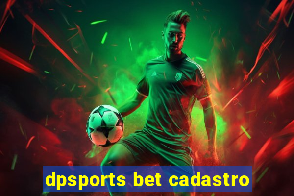 dpsports bet cadastro