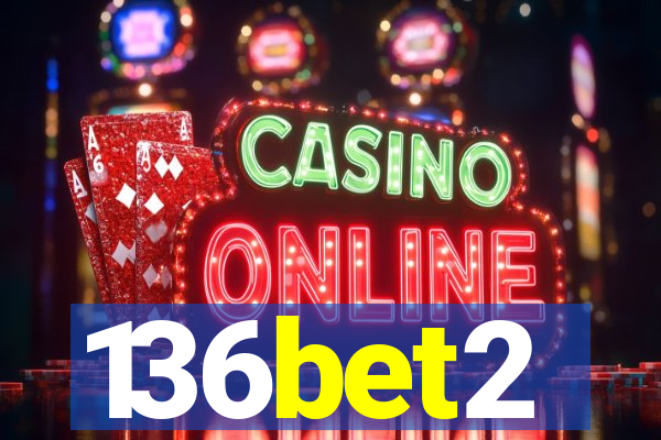 136bet2