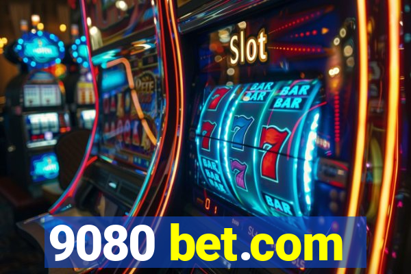 9080 bet.com