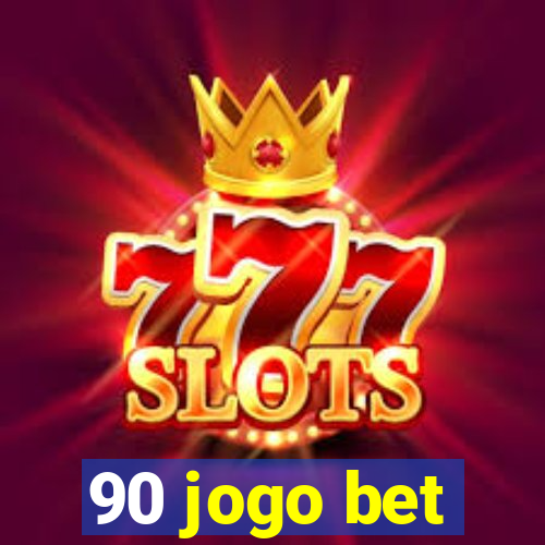 90 jogo bet