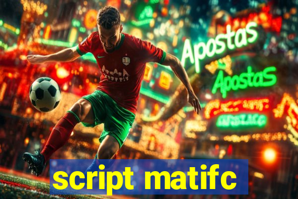 script matifc