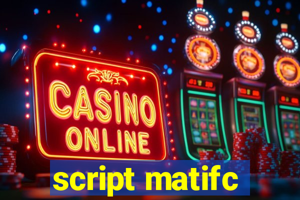 script matifc