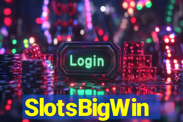 SlotsBigWin