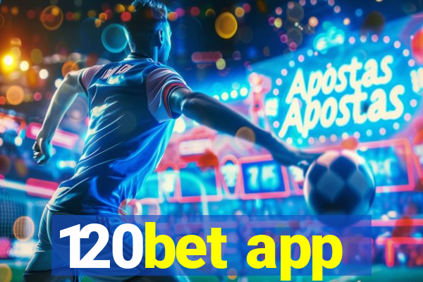 120bet app