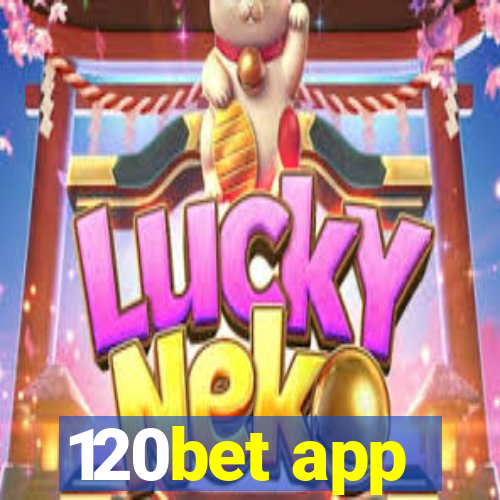 120bet app