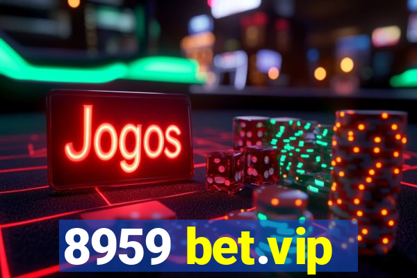 8959 bet.vip