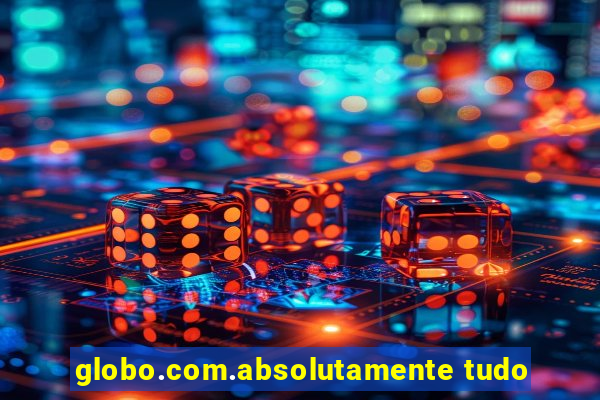 globo.com.absolutamente tudo