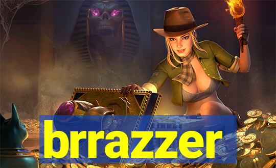brrazzer