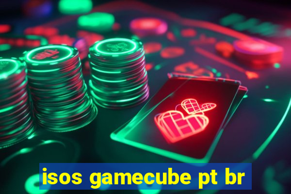 isos gamecube pt br