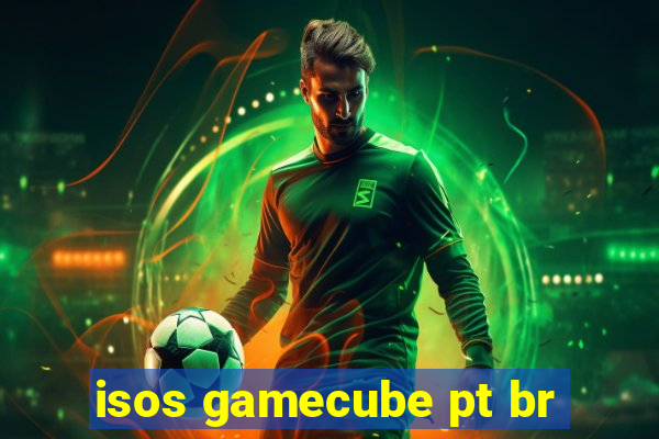 isos gamecube pt br