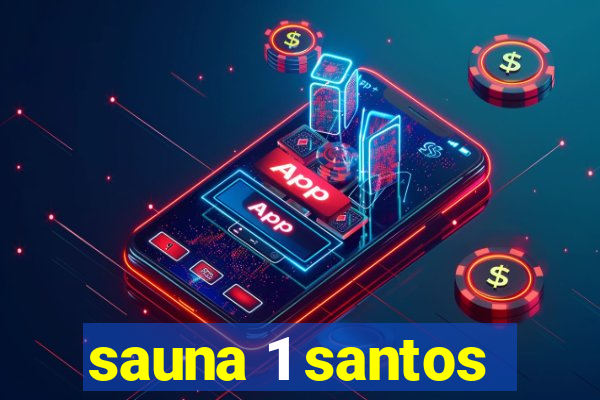 sauna 1 santos