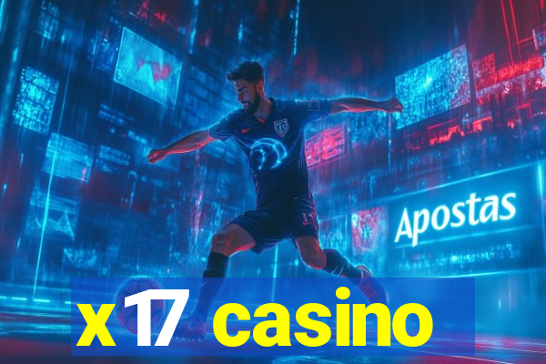 x17 casino